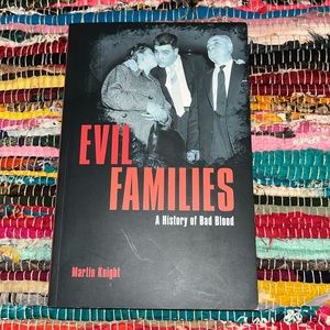 Evil Families A History of Bad Blood Martin Knight book mafia literature gang